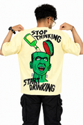 Stop Thinking and Start Drinking